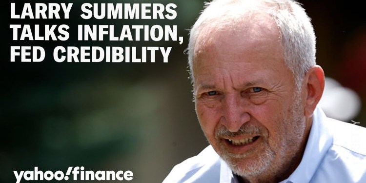 Larry Summers talks economic risks and ‘erosion of Fed credibility’ Larry Summers talks economic risks and ‘erosion of Fed credibility’
