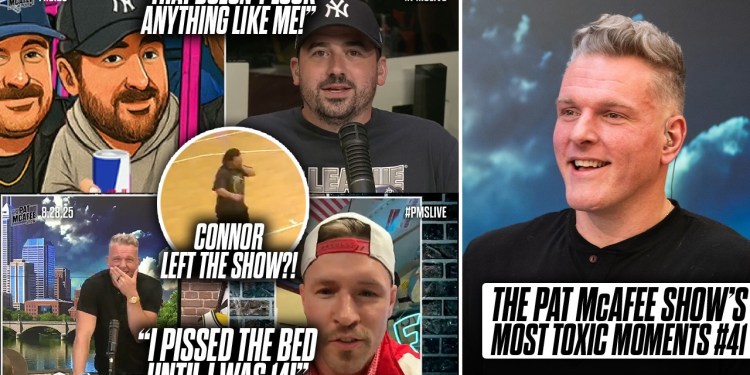 Moments So Toxic Even Boston Connor Had To Leave The Stage?! | Pat McAfee Show Toxic Moments #41 Moments So Toxic Even Boston Connor Had To Leave The Stage?! | Pat McAfee Show Toxic Moments #41