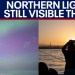 Northern lights still visible through Thursday night Northern lights still visible through Thursday night