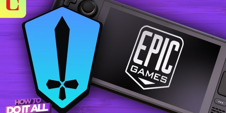 How to Add the Epic Games Store on Steam Deck How to Add the Epic Games Store on Steam Deck