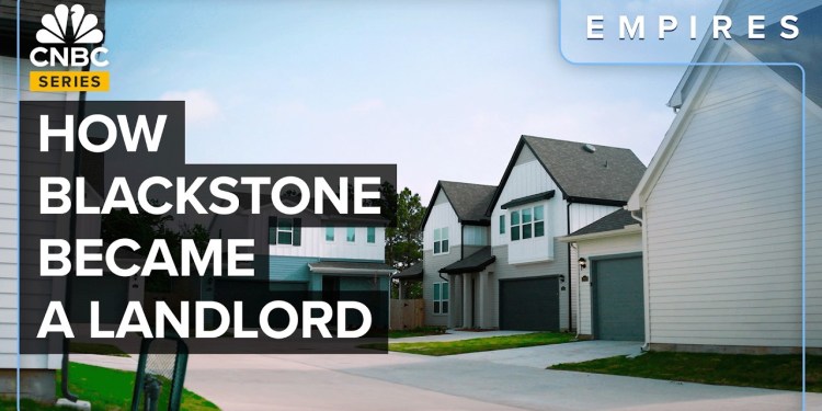 Why Blackstone Is Buying Homes In The U.S. Again Why Blackstone Is Buying Homes In The U.S. Again