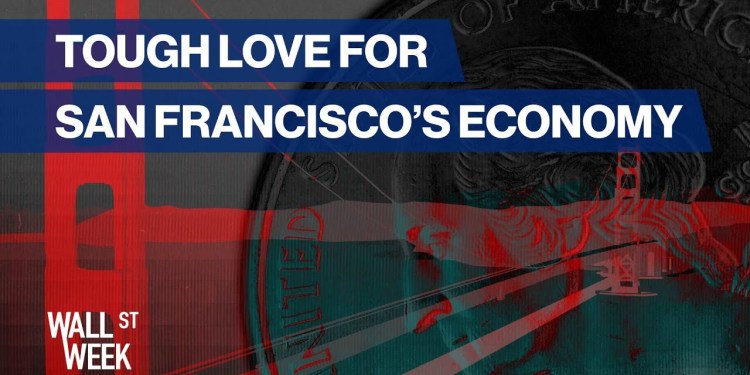 Tough Love for San Francisco, Economics of Populism, Space Competition | Wall Street Week Tough Love for San Francisco, Economics of Populism, Space Competition | Wall Street Week