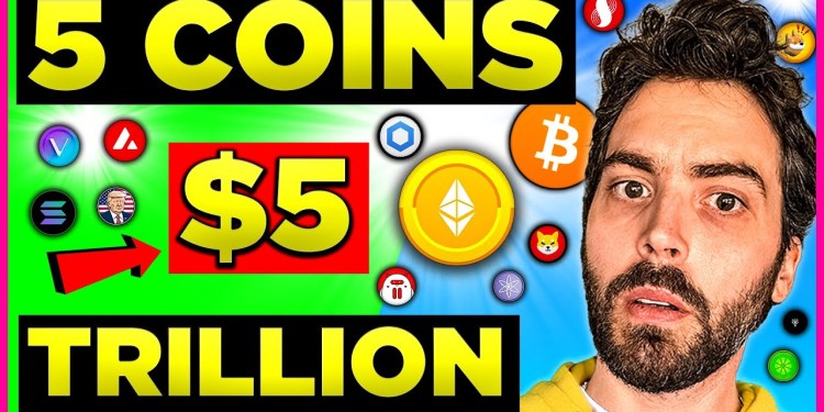 Trillions About To Enter 5 Crypto Coins Trillions About To Enter 5 Crypto Coins
