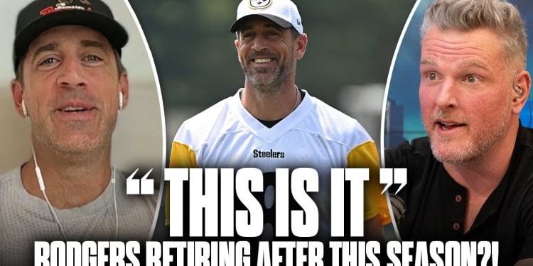 “I’m Pretty Sure This Is It..” Aaron Rodgers Plans To Retire After 1 Year Deal With Steelers “I’m Pretty Sure This Is It..” Aaron Rodgers Plans To Retire After 1 Year Deal With Steelers