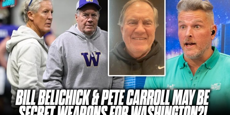 Bill Belichick & Pete Carroll Could Be Washington’s Secret To Success This Season?! Bill Belichick & Pete Carroll Could Be Washington’s Secret To Success This Season?!