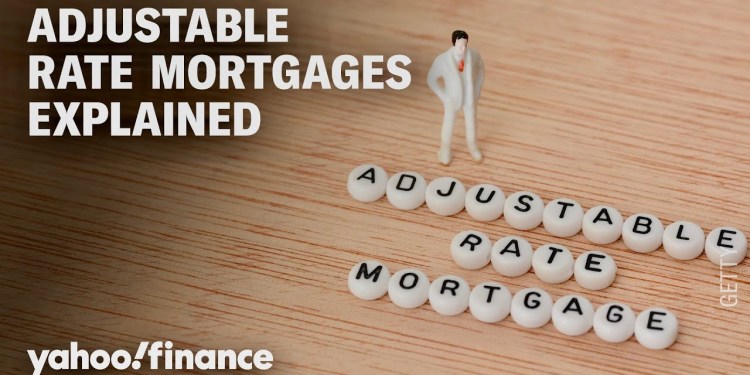 Why adjustable-rate mortgages are making a comeback Why adjustable-rate mortgages are making a comeback