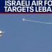 IDF: Israel targets 10 different areas of Lebanon  | LiveNOW from FOX IDF: Israel targets 10 different areas of Lebanon  | LiveNOW from FOX