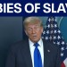 FULL: Trump birthright citizenship remarks “Meant for babies of slaves” FULL: Trump birthright citizenship remarks “Meant for babies of slaves”