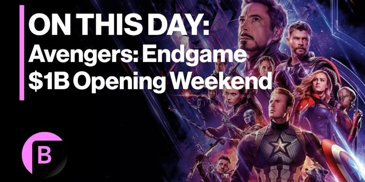 Avengers: Endgame B Opening Weekend | On This Day Avengers: Endgame B Opening Weekend | On This Day