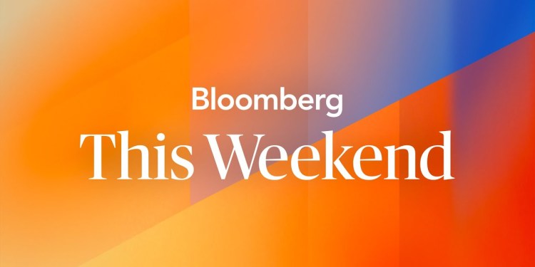 Iran Still Front and Center | Coming Up on Bloomberg This Weekend Iran Still Front and Center | Coming Up on Bloomberg This Weekend