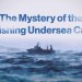 The Mystery of the Vanishing Undersea Cable The Mystery of the Vanishing Undersea Cable