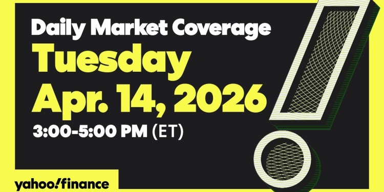 Daily Market Coverage Apr. 14, 2026 3PM-5PM (ET) | Yahoo Finance Daily Market Coverage Apr. 14, 2026 3PM-5PM (ET) | Yahoo Finance