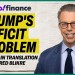 Why Trump’s fiscal policy doesn’t add up Why Trump’s fiscal policy doesn’t add up