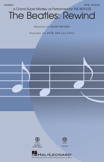 The Beatles: Rewind (Medley) (arr. Mark Brymer) The Beatles: Rewind (Medley) (arr. Mark Brymer)