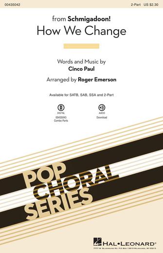 How We Change (Schmigadoon Finale) (from Schmigadoon!) (arr. Roger Emerson) How We Change (Schmigadoon Finale) (from Schmigadoon!) (arr. Roger Emerson)