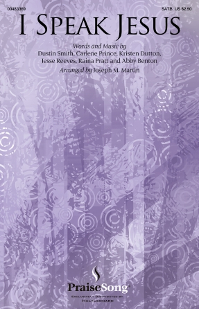 I Speak Jesus (arr. Joseph M. Martin) I Speak Jesus (arr. Joseph M. Martin)