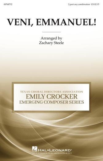 Veni, Emmanuel! (arr. Zachary Steele) Veni, Emmanuel! (arr. Zachary Steele)