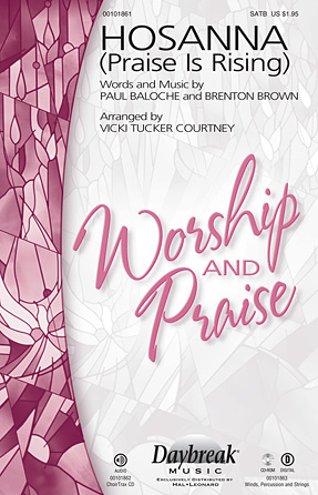 Hosanna (Praise Is Rising) (arr. Vicki Tucker Courtney) Hosanna (Praise Is Rising) (arr. Vicki Tucker Courtney)