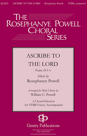 Ascribe To The Lord (arr. William C. Powell) Ascribe To The Lord (arr. William C. Powell)