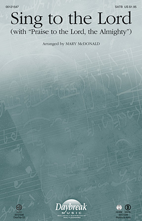 Sing To The Lord (with “Praise To The Lord, The Almighty”) – Full Score Sing To The Lord (with “Praise To The Lord, The Almighty”) – Full Score