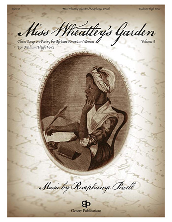 Miss Wheatley’s Garden (Medium High Voice) Miss Wheatley’s Garden (Medium High Voice)