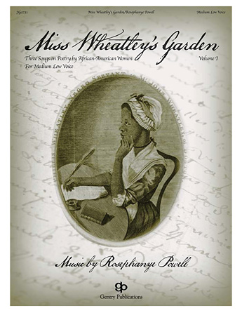 Miss Wheatley’s Garden (Medium Low Voice) Miss Wheatley’s Garden (Medium Low Voice)
