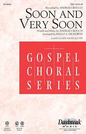 Soon And Very Soon (arr. Rollo Dilworth) Soon And Very Soon (arr. Rollo Dilworth)