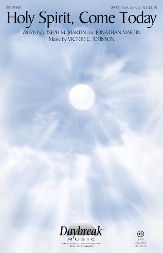 Holy Spirit, Come Today Holy Spirit, Come Today