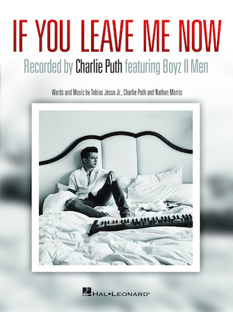 If You Leave Me Now If You Leave Me Now