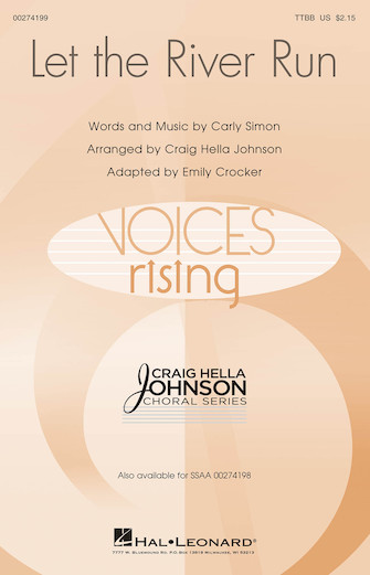 Let The River Run (arr. Craig Hella Johnson) Let The River Run (arr. Craig Hella Johnson)