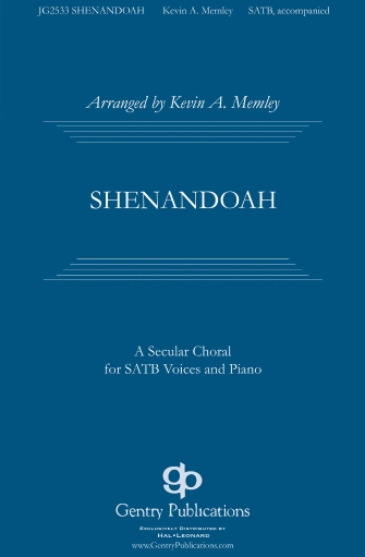Shenandoah (arr. Kevin A. Memley) Shenandoah (arr. Kevin A. Memley)