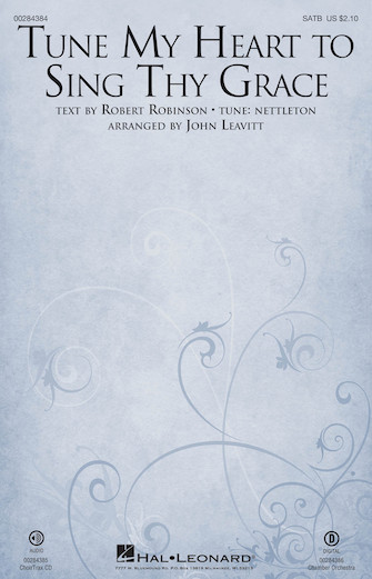 Tune My Heart to Sing Thy Grace (arr. John Leavitt) – Bb Clarinet 2 Tune My Heart to Sing Thy Grace (arr. John Leavitt) – Bb Clarinet 2