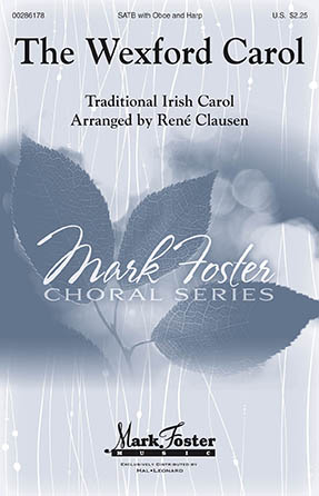 The Wexford Carol (arr. Rene Clausen) The Wexford Carol (arr. Rene Clausen)