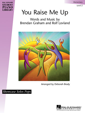 You Raise Me Up (arr. Deborah Brady) You Raise Me Up (arr. Deborah Brady)