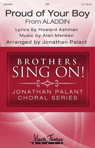 Proud Of Your Boy (from Aladdin: The Broadway Musical) (arr. Jonathan Palant) Proud Of Your Boy (from Aladdin: The Broadway Musical) (arr. Jonathan Palant)