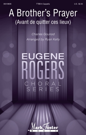 A Brother’s Prayer (Avant de quitter ces lieux) (arr. Ryan Kelly) A Brother’s Prayer (Avant de quitter ces lieux) (arr. Ryan Kelly)