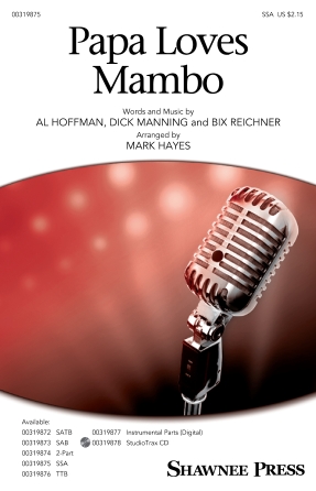 Papa Loves Mambo (arr. Mark Hayes) Papa Loves Mambo (arr. Mark Hayes)