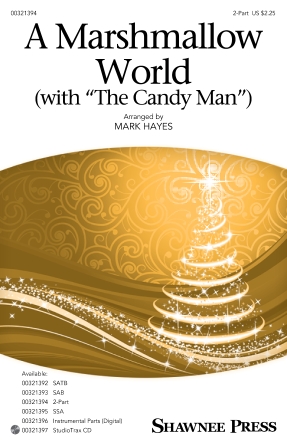 A Marshmallow World (with “The Candy Man”) A Marshmallow World (with “The Candy Man”)