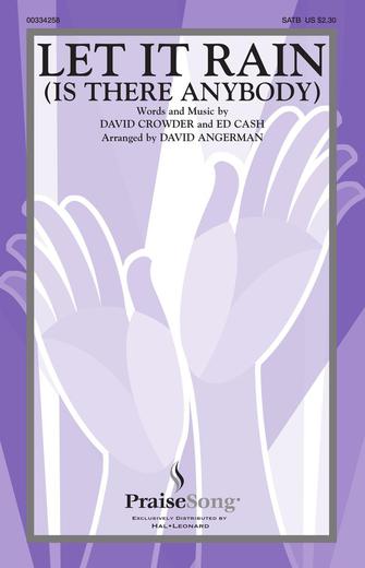 Let It Rain (Is There Anybody) (arr. David Angerman) Let It Rain (Is There Anybody) (arr. David Angerman)