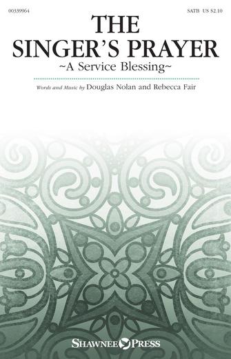 The Singer’s Prayer (arr. Douglas Nolan) The Singer’s Prayer (arr. Douglas Nolan)