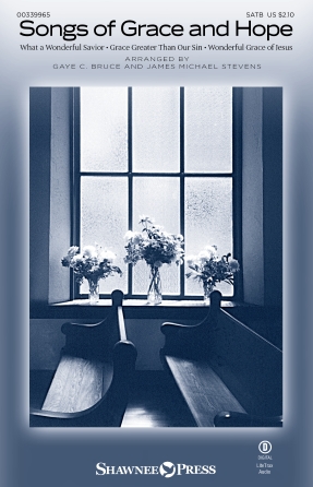 Songs of Grace and Hope Songs of Grace and Hope