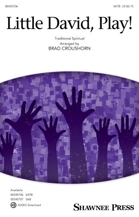 Little David, Play! (arr. Brad Croushorn) Little David, Play! (arr. Brad Croushorn)