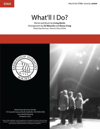 What’ll I Do? (arr. Ed Waesche and Renee Craig) What’ll I Do? (arr. Ed Waesche and Renee Craig)