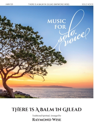 There Is a Balm in Gilead There Is a Balm in Gilead