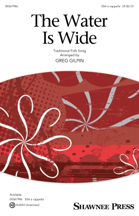 The Water Is Wide (arr. Greg Gilpin) The Water Is Wide (arr. Greg Gilpin)