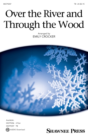 Over The River And Through The Wood (arr. Emily Crocker) Over The River And Through The Wood (arr. Emily Crocker)