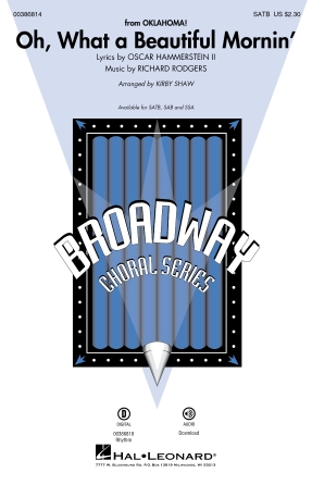 Oh, What A Beautiful Mornin’ (from Oklahoma!) (arr. Kirby Shaw) Oh, What A Beautiful Mornin’ (from Oklahoma!) (arr. Kirby Shaw)