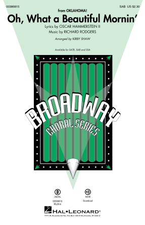 Oh, What A Beautiful Mornin’ (from Oklahoma!) (arr. Kirby Shaw) Oh, What A Beautiful Mornin’ (from Oklahoma!) (arr. Kirby Shaw)