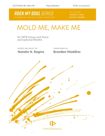 Mold Me, Make Me Mold Me, Make Me
