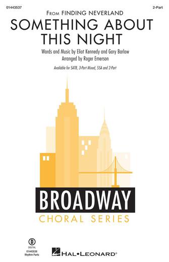 Something About This Night (from Finding Neverland) (arr. Roger Emerson) Something About This Night (from Finding Neverland) (arr. Roger Emerson)